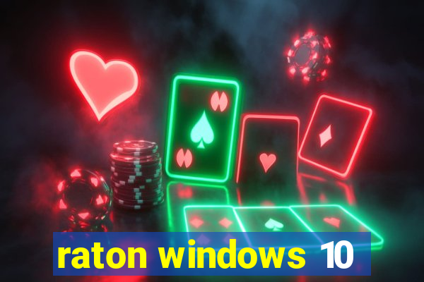 raton windows 10